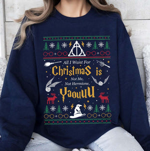 All I Want For Christmas Is Not Me Ugly Sweatshirt Yaou Ugly Christmas Sweater Funny Women Xmas Sweatshirtgift For Christmasgift For Her 1763623200164.jpg