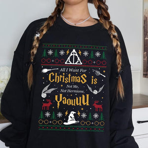 All I Want For Christmas Is Not Me Ugly Sweatshirt Yaou Ugly Christmas Sweater Funny Women Xmas Sweatshirtgift For Christmasgift For Her 1763623200178.jpg