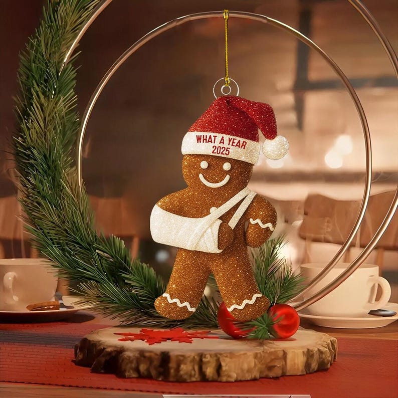 Injury Christmas 3d Glitter Flat Ornament Funny Gingerbread Xmas Ornament Broken Arm Holiday Decor What A Year 2025 Ornament Gift 1763776455551.jpg