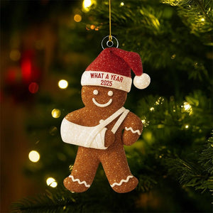 Injury Christmas 3d Glitter Flat Ornament Funny Gingerbread Xmas Ornament Broken Arm Holiday Decor What A Year 2025 Ornament Gift 1763776455791.jpg