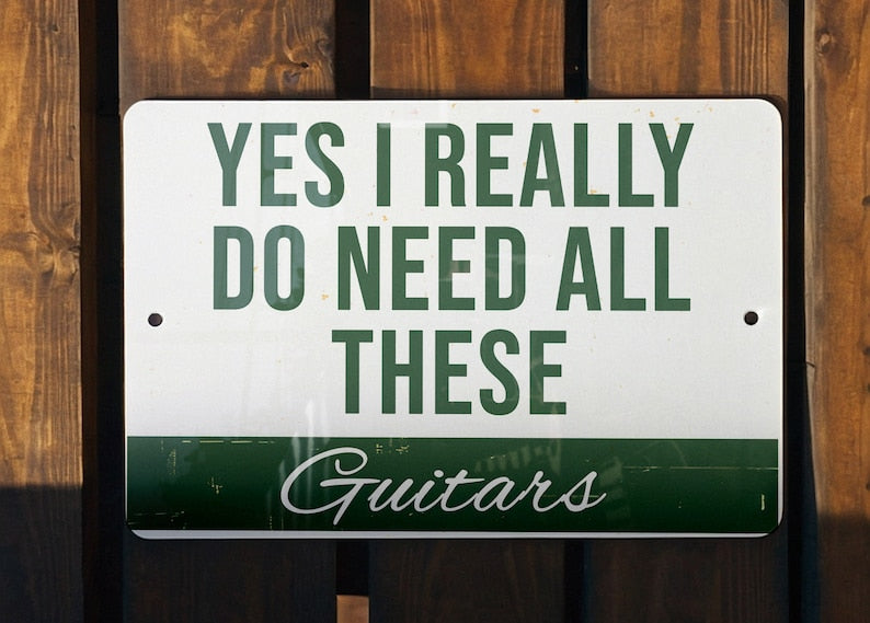 Metal Sign Yes I Really Do Need All These Guitars   Wall Decor Guitar Lover Gift Music Room Sign Man Cave Accessory 1764055560607.jpg
