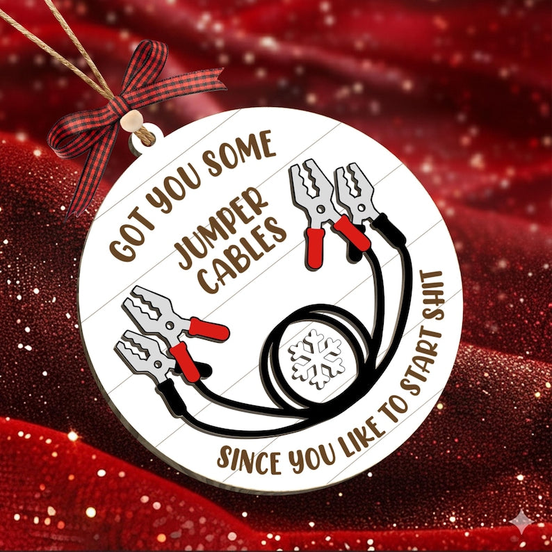 Funny Christmas Ornament Got You Some Jumper Cables Since You Like To Start Sht Gag Gift For Friends Coworkers Or Family 1764562136144.jpg