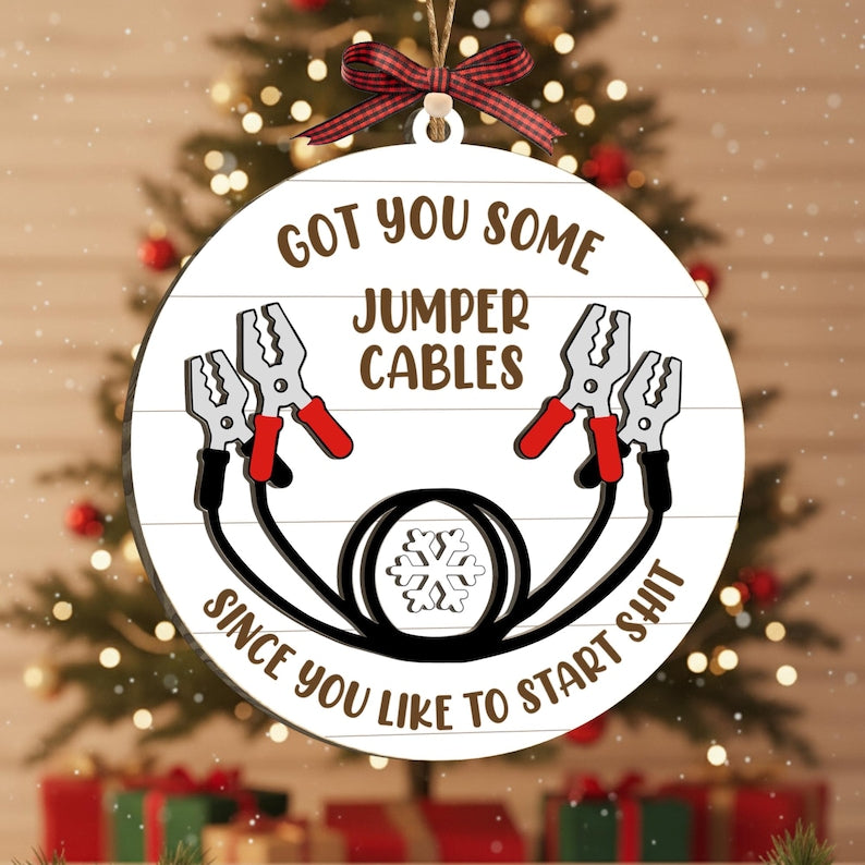 Funny Christmas Ornament Got You Some Jumper Cables Since You Like To Start Sht Gag Gift For Friends Coworkers Or Family 1764562136179.jpg