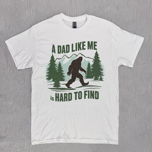 Retro Funny Bigfoot Dad Shirt Funny A Dad Like Me Is Hard To Find T Shirt Popular Fathers Day Shirt Fathers Day Gift Cool Dad Gift 1764745408449.jpg