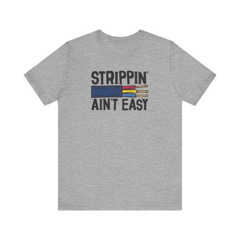 Gift For Electrician Strippin Aint Easy Electrician Gifts Funny Electrician Shirt Gift For Dad Unisex Jersey Short Sleeve Tee T Shirt 1764818244845.jpg