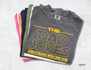 The Dad Jokes Are Strong With This One Shirt Dad Shirt Fathers Day Shirt Funny Mens Funny Dad Space Retro Cool Dad Crewneck 1764818680877.jpg