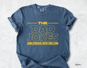 The Dad Jokes Are Strong With This One Shirt Dad Shirt Fathers Day Shirt Funny Mens Funny Dad Space Retro Cool Dad Crewneck 1764818681480.jpg