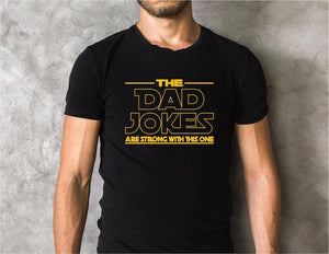 The Dad Jokes Are Strong With This One Shirt Dad Shirt Fathers Day Shirt Funny Mens Funny Dad Space Retro Cool Dad Crewneck 1764818681557.jpg