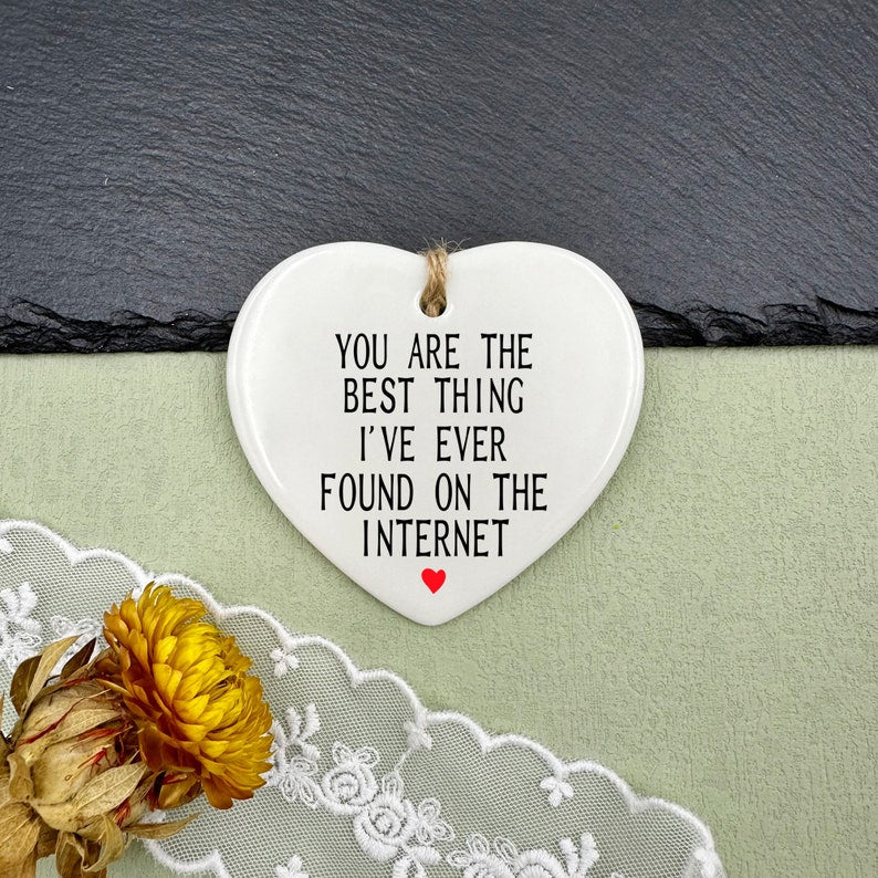 You Are The Best Thing I Ever Found On The Internet Boyfriend Valentines Day Gift For Him Funny Gift For Him Husband Anniversary Gift 1765442739975.jpg