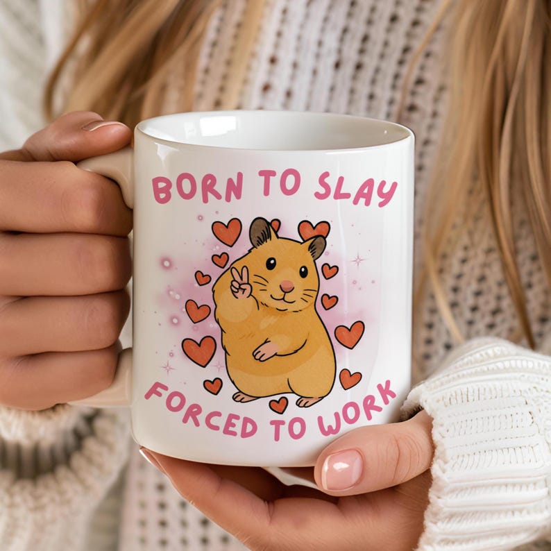 Born To Yap Forced To Work Mug Peace Hamster Meme Funny Tiktok Hamster Meme Mug Just A Girl Gift For Her Funny Work Gift Born To Slay 1765524744245.jpg