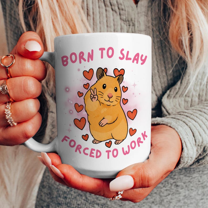 Born To Yap Forced To Work Mug Peace Hamster Meme Funny Tiktok Hamster Meme Mug Just A Girl Gift For Her Funny Work Gift Born To Slay 1765524744531.jpg