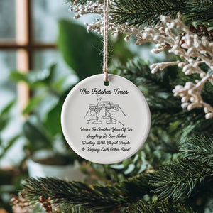 The Btches Times Best Friends Christmas Ornament  Heres To Another Year Of Laughing Together  Bestie Holiday Keepsake 1765527693616.jpg