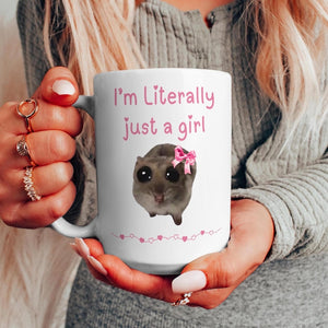 Im Just A Girl Mug Sad Hamster Mug Literally Just A Girl Tiktok Meme Cup Viral Tiktok Gift For Her Cute Funny Gift For Girlfriend 1765592842488.jpg