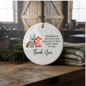 Neighbors Like You Are Precious  Few Ornament Appreciation Gift Thank You Gift Christmas Keepsake For Neighbor Home Decor Gift 1765855541268.jpg