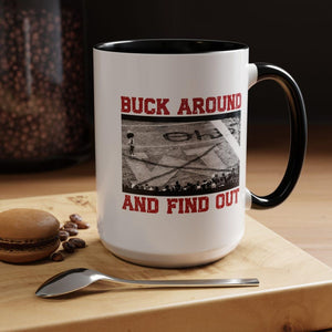 Buck Around And Find Out Coffee Mug Funny Brutus Ohio State Michigan Win Osu Buckeyes Midwest Gift Ohio Football Gift Columbus Ohio 1765961039862.jpg