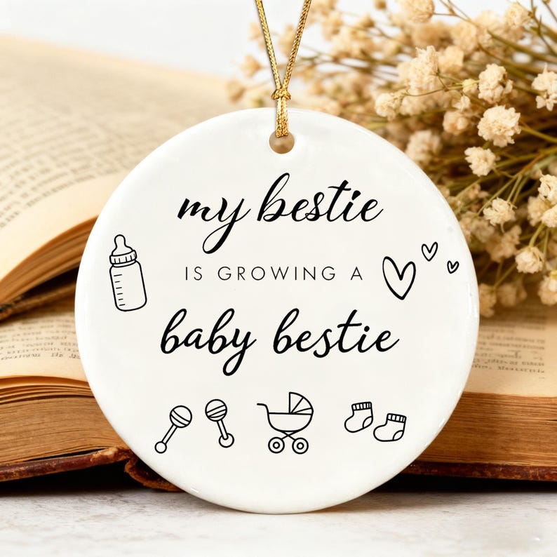 White Ceramic Ornament My Bestie Is Growing A Baby Bestie Pregnancy Gift Pregnancy Announcement Pregnancy Keepsake New Baby Ornamnet 1767668274554.jpg