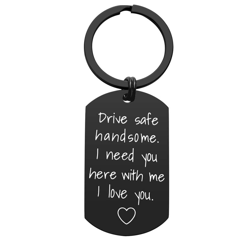 Drive Safe Keychain For Boyfriend   Drive Safe Handsome I Need You Here With Me Keyring Birthday Valentine S Day Gifts For Him Boyfriend Husband Gifts 1768620841070.jpg