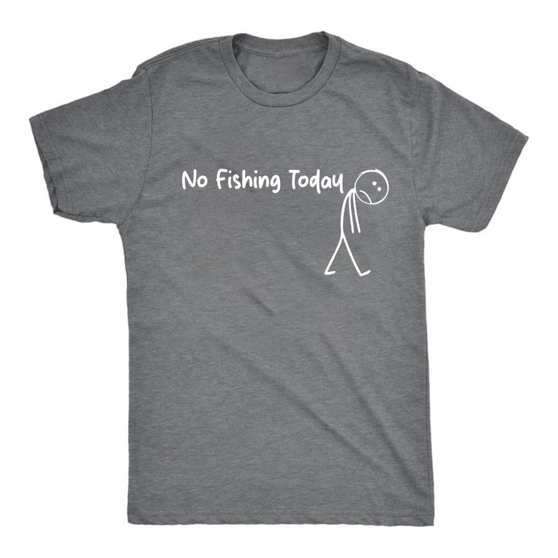 Sad Stick Man No Fishing Today T Shirt Funny Humor Tee Minimalist Shirt Christmas Gift For Men Fisherman Gift Fishing Shirt Xmas Gift 1770605258043.jpg
