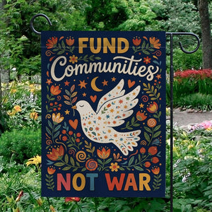 Fund Communities Not War Garden Flag Retro Peace Dove Yard Decor Anti War Political Sign 1773193392441.jpg