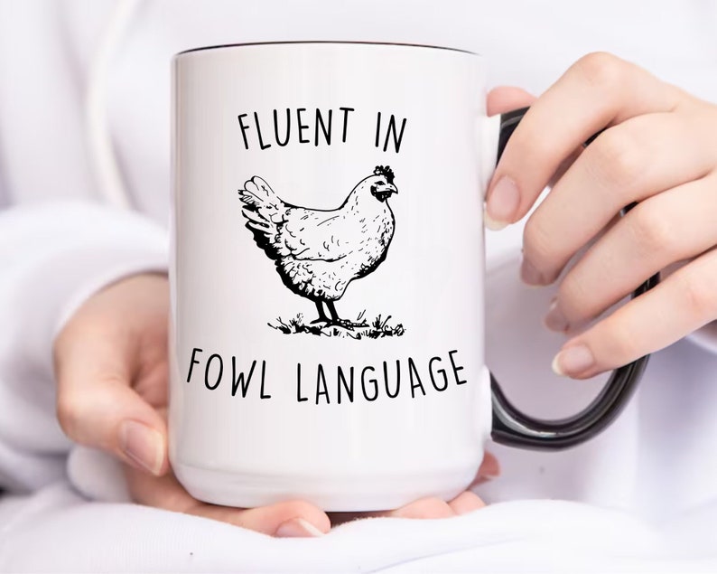 Fluent In Fowl Language Chicken Mug Crazy Chicken Lady Funny Chicken Lover Gifts Chicken Dad Chicken Mom Farmer Country Girl Coffee Mug 1773989752609.jpg