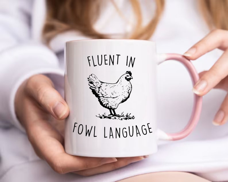 Fluent In Fowl Language Chicken Mug Crazy Chicken Lady Funny Chicken Lover Gifts Chicken Dad Chicken Mom Farmer Country Girl Coffee Mug 1773989752615.jpg