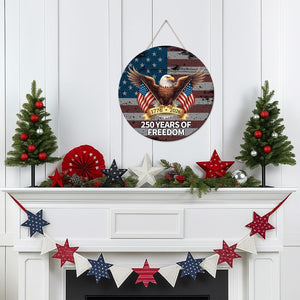250 Anniversary 4th Of July Door Sign America National Flag Eagle 250 Years Of Freedom 1776 2026 Door Patriotic Independence Door Hanger For Front Door 1776306308230.jpg