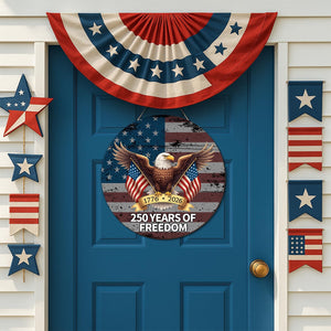 250 Anniversary 4th Of July Door Sign America National Flag Eagle 250 Years Of Freedom 1776 2026 Door Patriotic Independence Door Hanger For Front Door 1776306308732.jpg