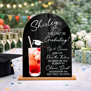 She Can T Be Graduating Drink Station Sign Graduation Party Decor Graduation Temple Sign Non Alcoholic Bar Menu Acrylic Sign 1776308751224.png