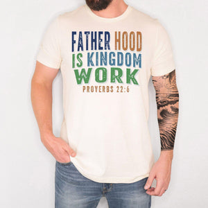 Christian Dad Shirt Fatherhood Is Kingdom Work Shirt Bible Verse Tee Proverbs 22 6 Faith Based Fathers Day Gift For Men 1777860583678.jpg