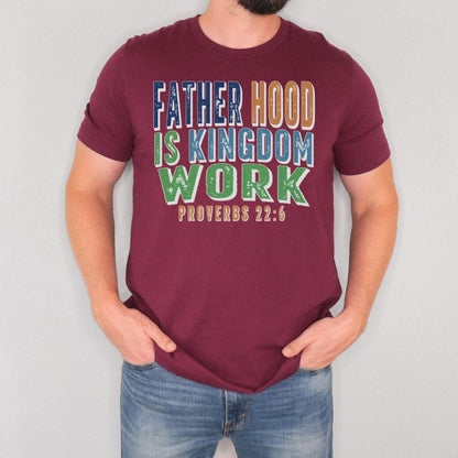 Christian Dad Shirt Fatherhood Is Kingdom Work Shirt Bible Verse Tee Proverbs 22 6 Faith Based Fathers Day Gift For Men 1777860583893.jpg