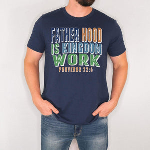 Christian Dad Shirt Fatherhood Is Kingdom Work Shirt Bible Verse Tee Proverbs 22 6 Faith Based Fathers Day Gift For Men 1777970248582.jpg