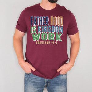 Christian Dad Shirt Fatherhood Is Kingdom Work Shirt Bible Verse Tee Proverbs 22 6 Faith Based Fathers Day Gift For Men 1777970248632.jpg