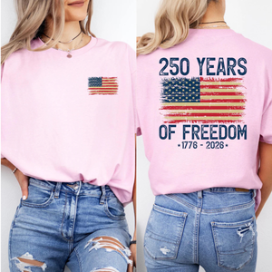 250 Years Of Freedom Shirt 1776 2026 Usa Flag Patriotic Tee 250th Anniversary T Shirt 1780913779884.png