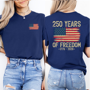 250 Years Of Freedom Shirt 1776 2026 Usa Flag Patriotic Tee 250th Anniversary T Shirt 1780913780727.png