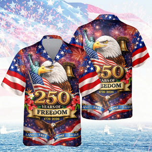 Freedom 250th Anniversary Hawaiian Shirtusa 250 Years Independence Apparel1776 2026 America Anniversarypatriotic Freedom 1780981060229.jpg