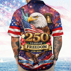 Freedom 250th Anniversary Hawaiian Shirtusa 250 Years Independence Apparel1776 2026 America Anniversarypatriotic Freedom 1780981060232.jpg