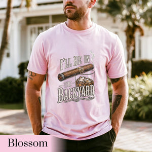 Comfort Colors Ill Be In The Backyard T Shirtfunny Cigar Whiskey Teefathers Day Giftmens Backyard Bbq Shirtwhiskey  Cigar Lover Gift 1781066437982.jpg