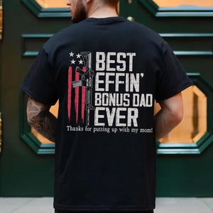 Best Effin Bonus Dad Ever T Shirt Stepdad Shirt Father S Day Shirt Bonus Dad Shirt Bonus Dad American Flag Shirt Bonus Dad Gun Shirt 1781075959191.jpg