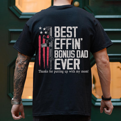 Best Effin Bonus Dad Ever T Shirt Stepdad Shirt Father S Day Shirt Bonus Dad Shirt Bonus Dad American Flag Shirt Bonus Dad Gun Shirt 1781075959254.jpg