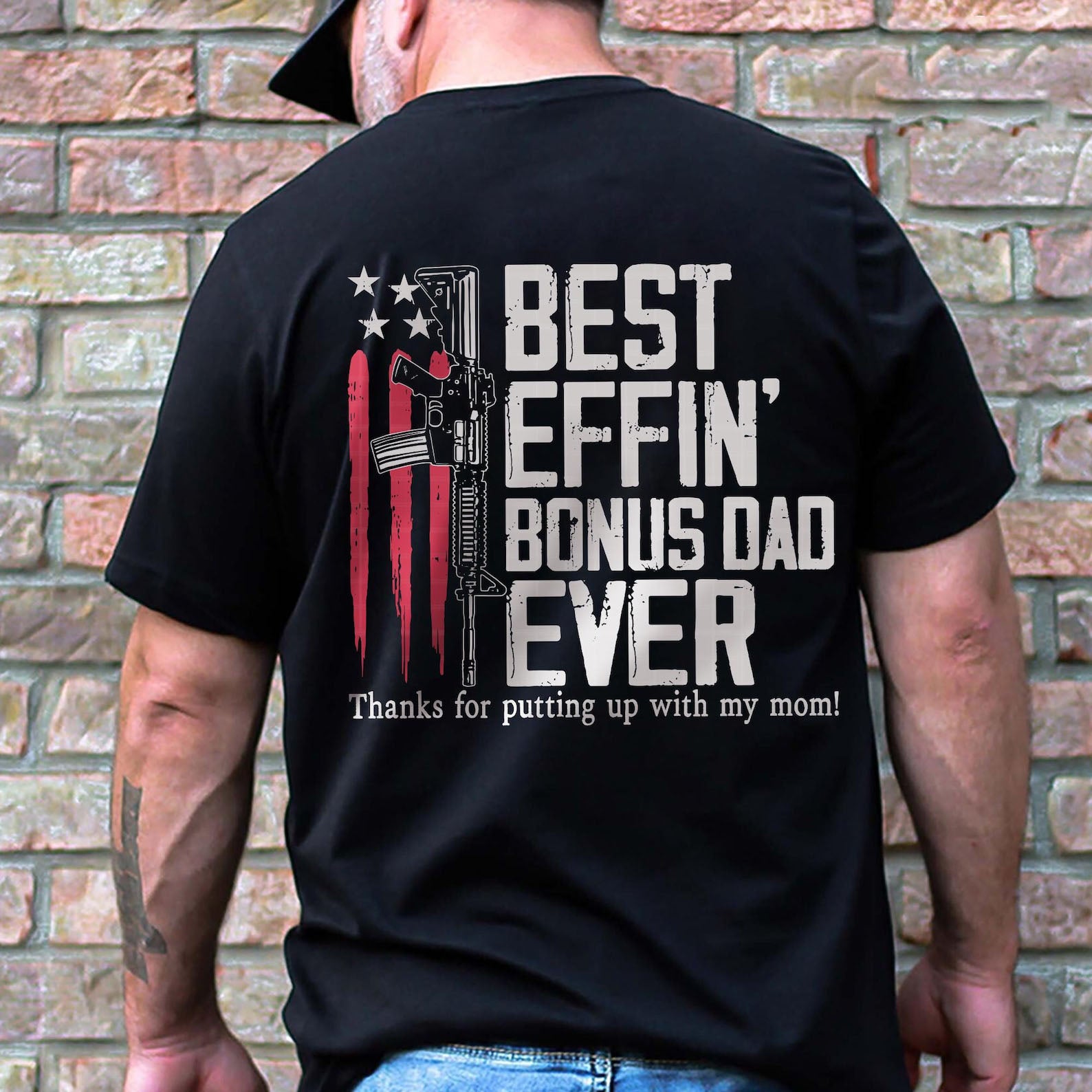 Best Effin Bonus Dad Ever T Shirt Stepdad Shirt Father S Day Shirt Bonus Dad Shirt Bonus Dad American Flag Shirt Bonus Dad Gun Shirt 1781075959261.jpg