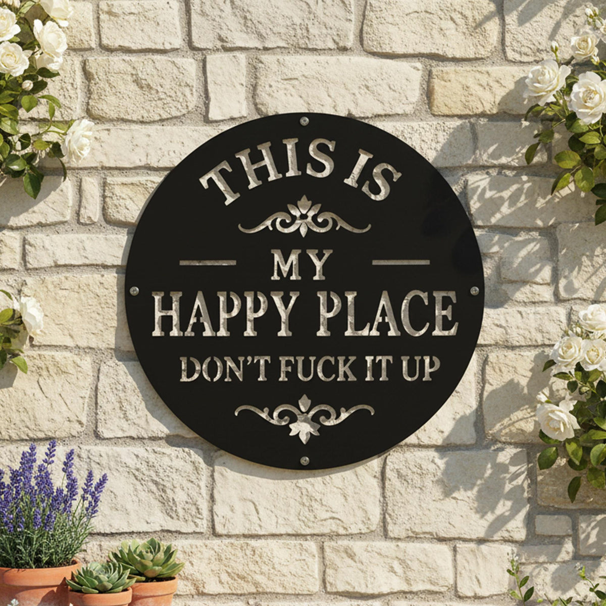 This Is My Happy Place Dont Fuck It Up Sign Garden Metal Wall Art Outdoor Funny Decor Gift For Garden Lovers Backyard Accent Decor 1781077427690.jpg
