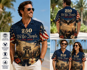 250 Years We The People Hawaiian Shirt 1776 2026 Patriotic Aloha Shirt American Eagle Independence Day Gift Usa Freedom Anniversary Shirt 1781513915977.jpg