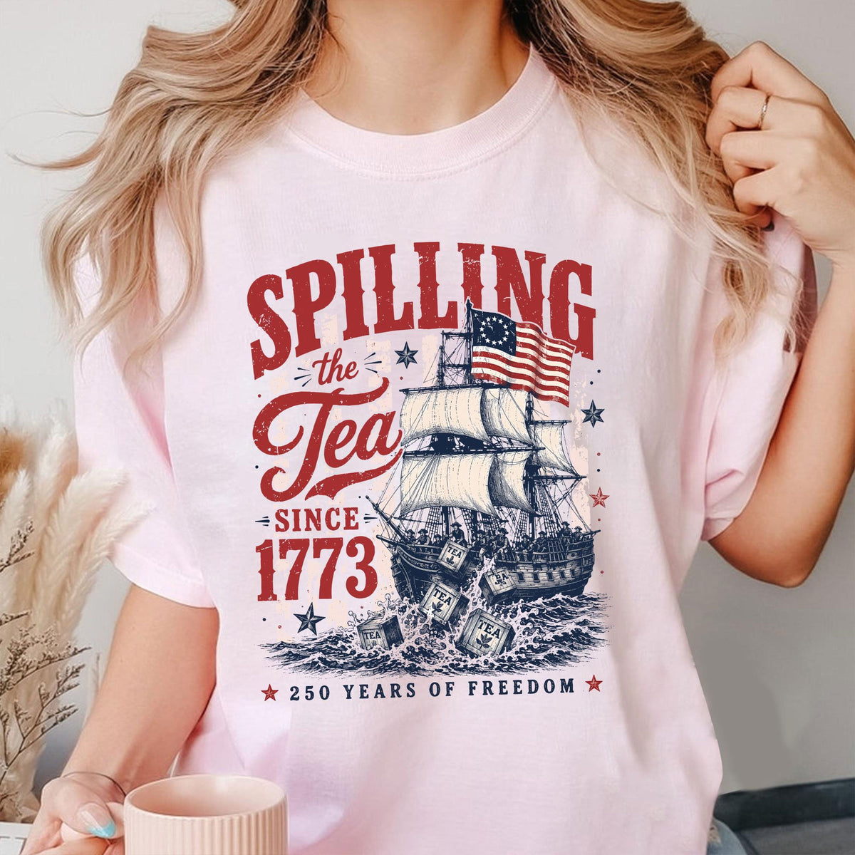 Spilling The Tea Since 1773 Shirt Boston Tea Party 250th Anniversary Tee America 250 Shirt Patriotic Freedom T Shirt Usa 1776 2026 Gift 1781579428332.jpg