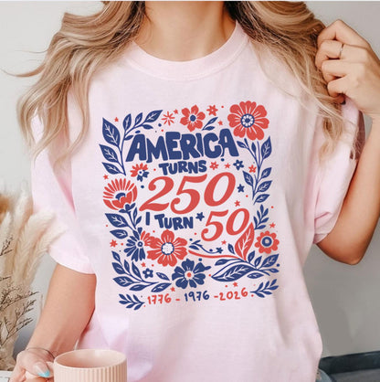 America Turns 250 I Turn 50 Shirt 1976 Birthday Tee 50th Birthday 2026 Shirt Born In 1976 Gift Patriotic 50th Birthday America 250 1781580174192.jpg