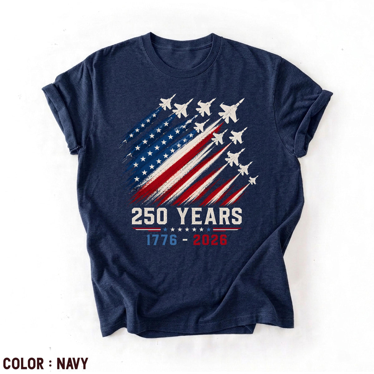 Usa 250th Anniversary Shirt 1776 2026 250 Years Tee Patriotic Jet Fighter Shirt 4th Of July Tee American Flag Freedom Tshirt 1781683878229.jpg