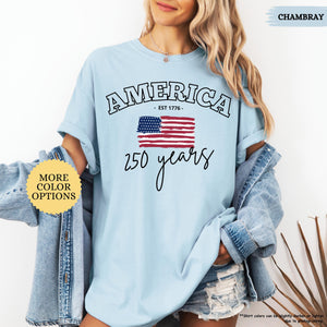 Comfort Colors America 250 Years Shirt 4th Of July Shirt American Flag Shirt Celebrate 250th Anniversary Shirt Patriotic Gift Shirt 1782096485829.jpg