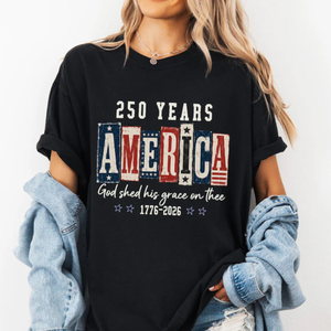 Christian American Flag Tee 250 Years Anniversary Usa Shirt 1776 Patriotic T Shirt Fourth Of July Faith  Freedom Graphic Shirts 1782101720593.png
