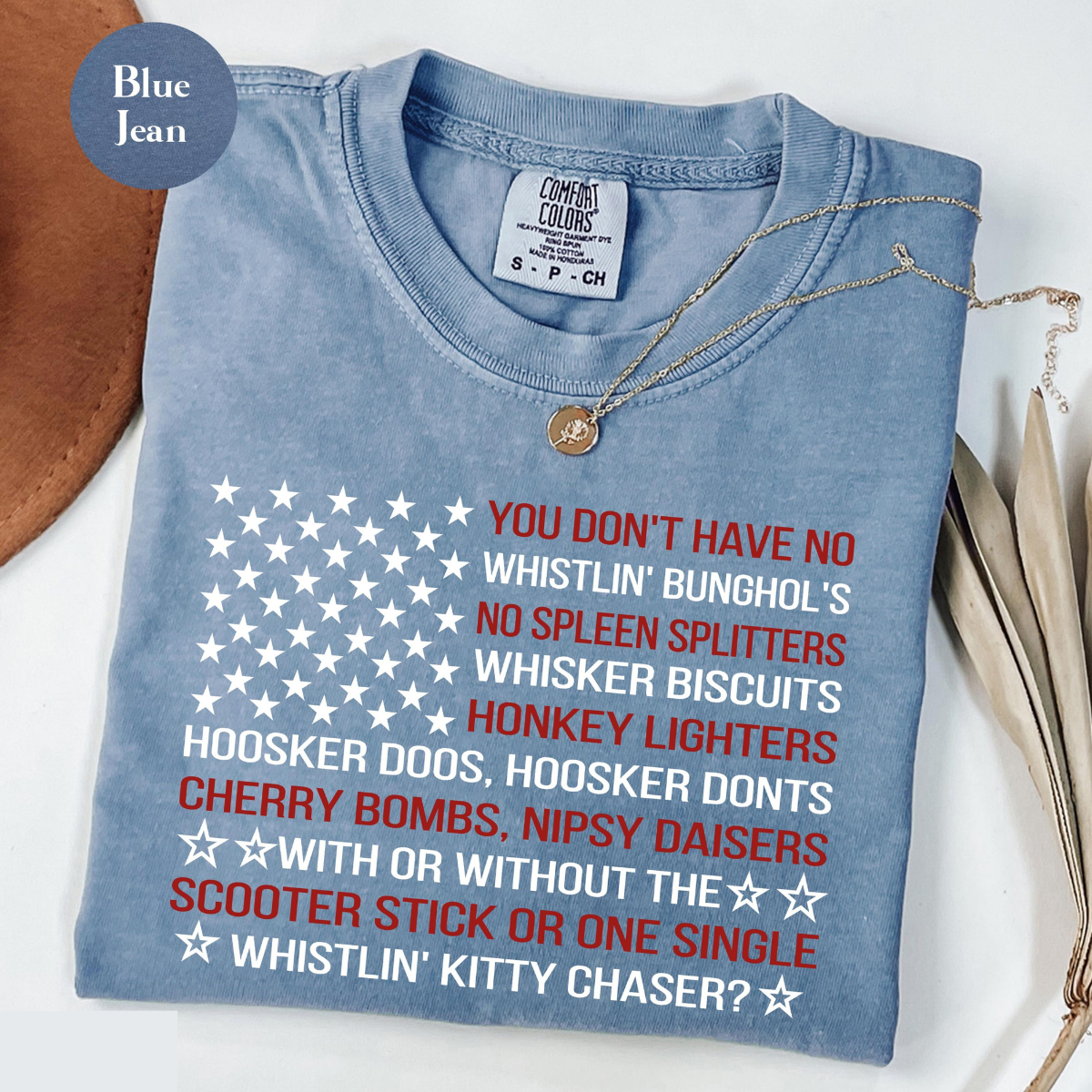 Funny 4th Of July Shirt Patriotic Shirt You Don T Have No Whistlin Bungholes Tee Usa Flag Shirt Fourth Of July Shirt Independence Shirt 1782113592690.png