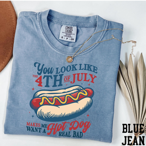 Comfort Colors You Look Like The 4th Of July Shirt Makes Me Want A Hot Dog Real Bad Shirt Funny 4th Of July Shirt Independence Day Shirt 1782273986466.png