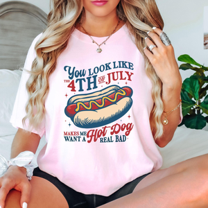 Comfort Colors You Look Like The 4th Of July Shirt Makes Me Want A Hot Dog Real Bad Shirt Funny 4th Of July Shirt Independence Day Shirt 1782273986705.png